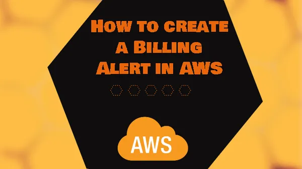How to create a Billing Alarm in AWS