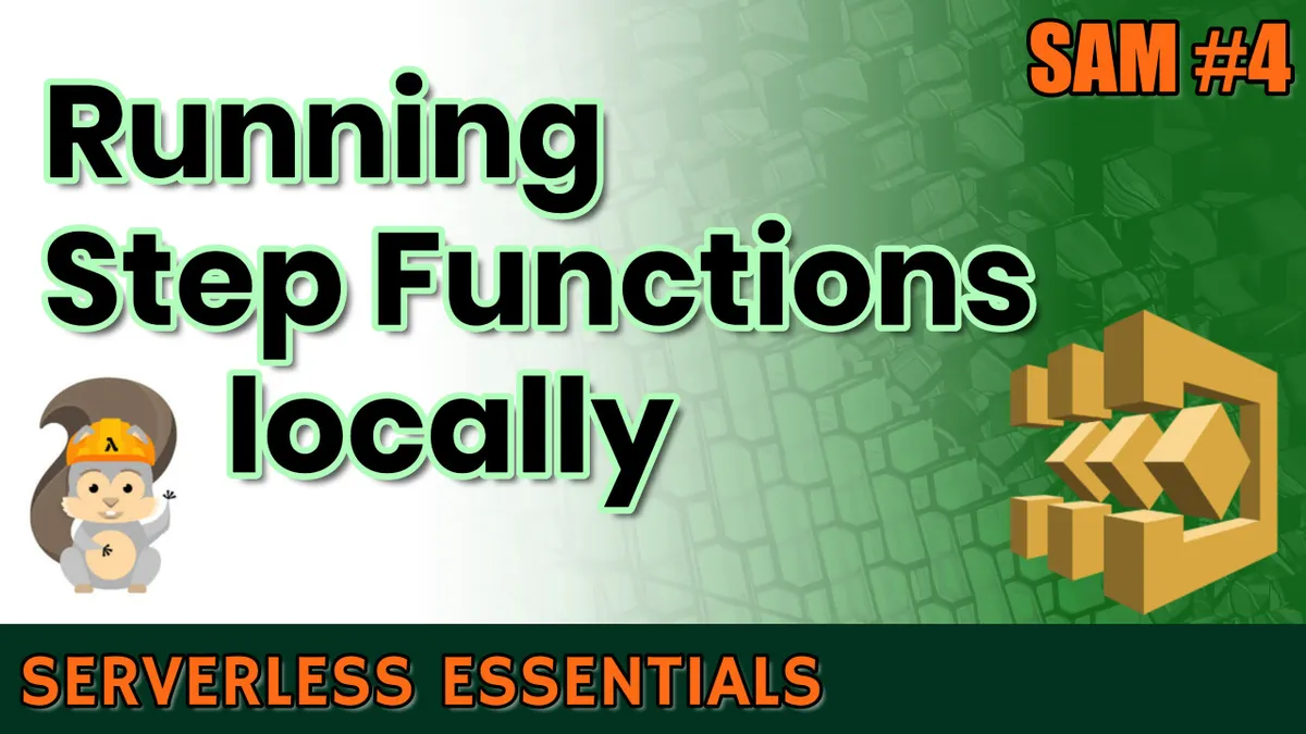How to run AWS Step Functions locally with Docker | SAM Series #4