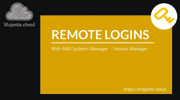 Remote logins with AWS Systems Manager – Session Manager