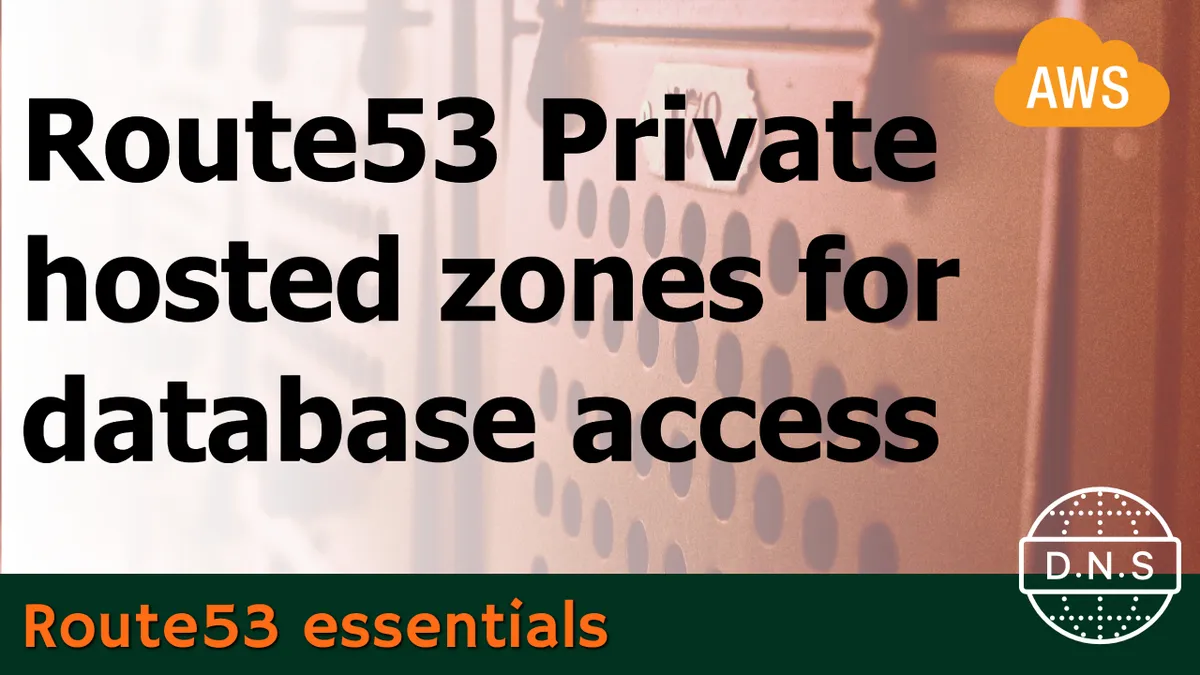 Use Route53 Private Hosted Zones to setup private domain names for database access