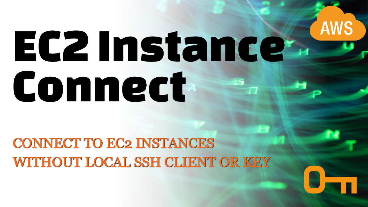 using-ec2-instance-connect-to-connect-to-ec2-instances-without-an-ssh