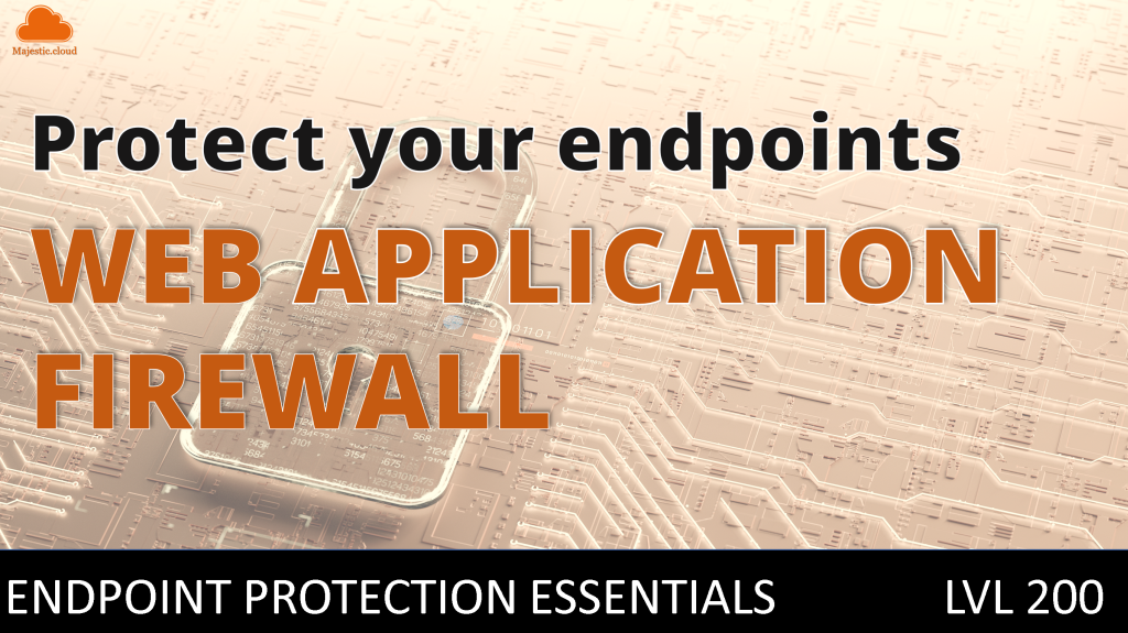 Protecting your endpoints with AWS Web Application Firewall (WAF)