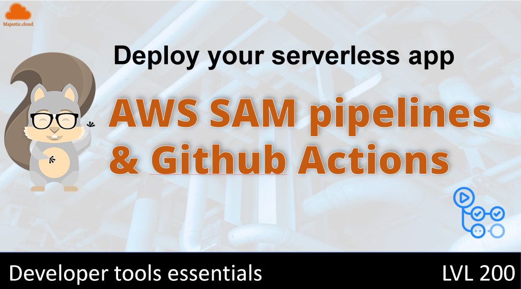 Deploy your serverless app with AWS SAM Pipelines & Github Actions (also using OpenID Connect)