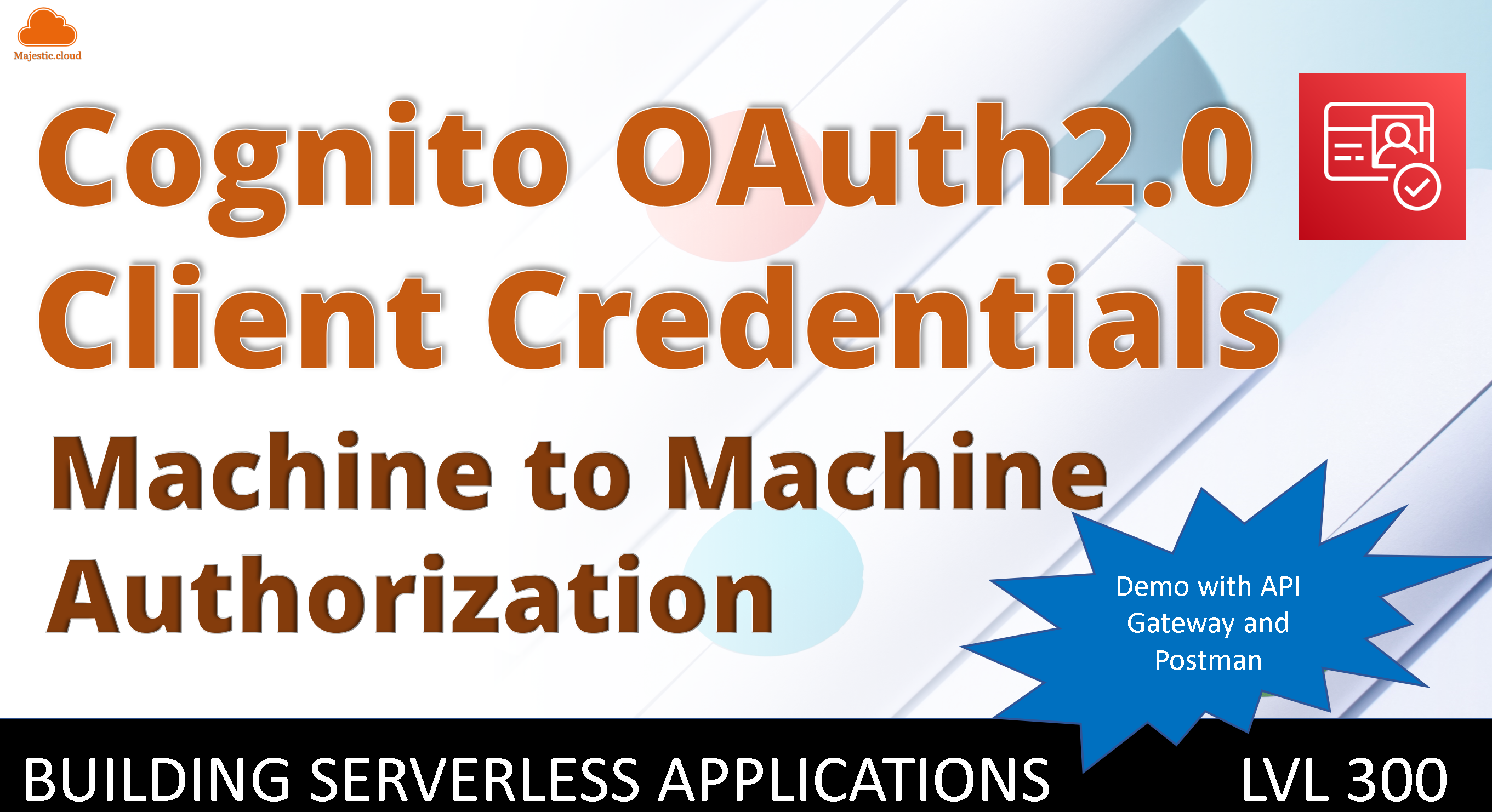 Machine to Machine authorization using Client Credentials flow in AWS Cognito and with API Gateway